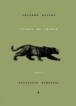 Clases de chapín, Eduardo Halfon Tenembaum