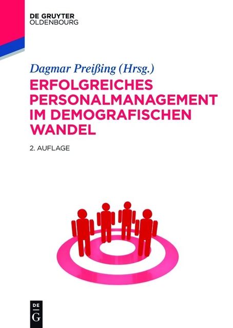 Erfolgreiches Personalmanagement im demografischen Wandel, Dagmar Preißing
