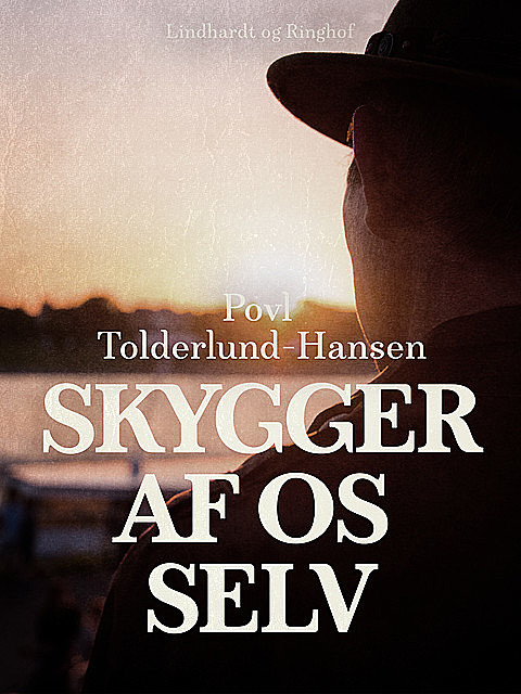Skygger af os selv, Povl Tolderlund Hansen