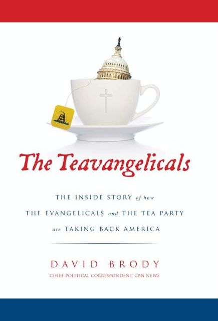 The Teavangelicals, David Brody