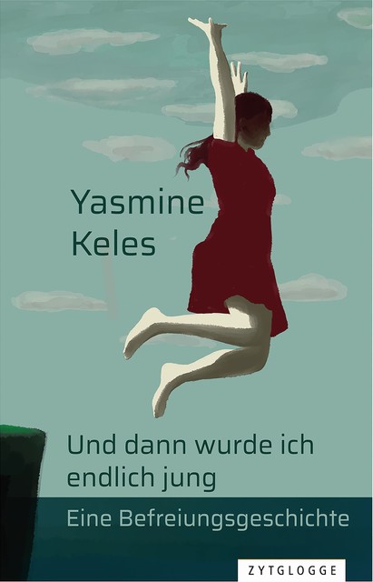 Und dann wurde ich endlich jung, Yasmine Keles