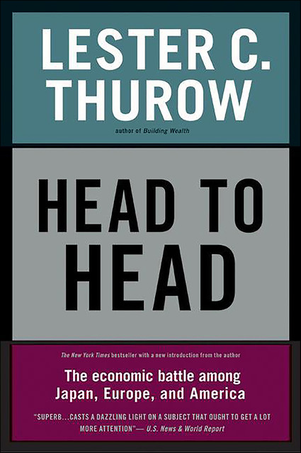 Head to Head, Lester C. Thurow