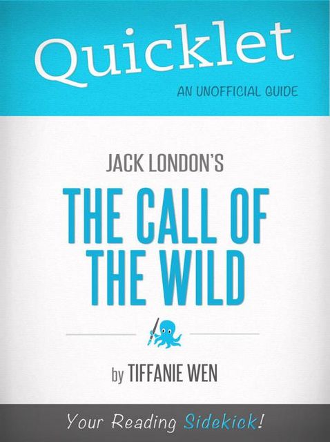 Quicklet on Jack London's The Call of the Wild, Tiffanie Wen