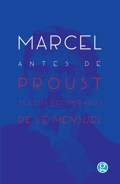 Marcel, antes de Proust, Marcel Proust