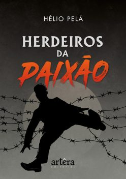 Herdeiros da Paixão, Hélio Pelá
