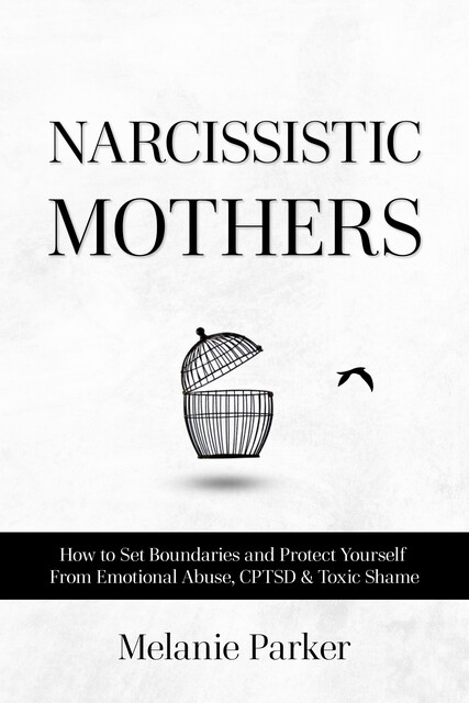 Narcissistic Mothers, Melanie Parker