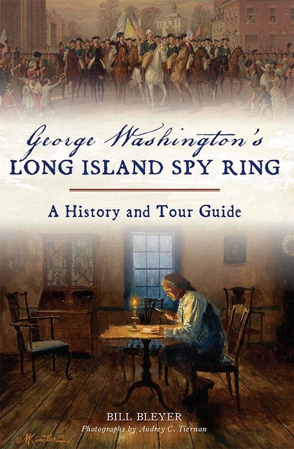 George Washington's Long Island, Bill Bleyer
