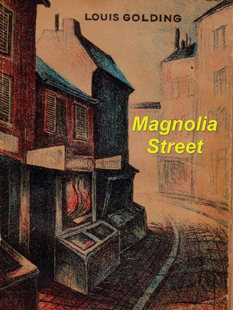 Magnolia Street, Louis Golding