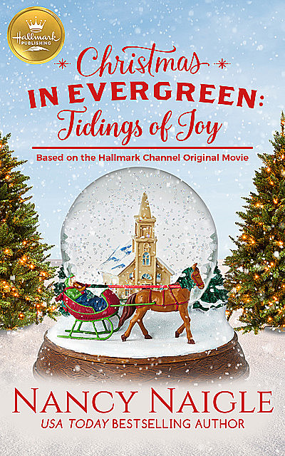 Christmas in Evergreen: Tidings of Joy, Nancy Naigle