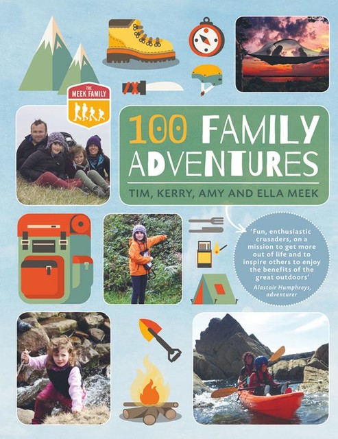 100 Family Adventures, Kerry Meek, Tim Meek