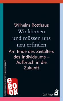 Wir können und müssen uns neu erfinden, Wilhelm Rotthaus