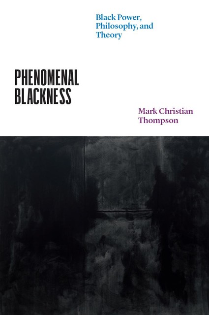 Phenomenal Blackness, Mark Thompson