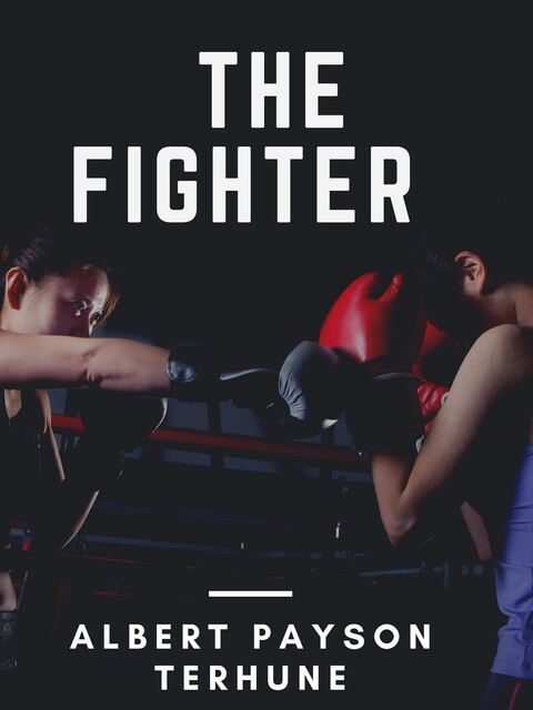 The Fighter, Albert Payson Terhune