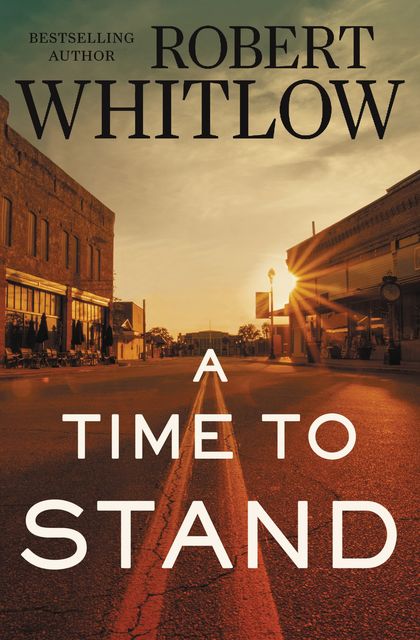 A Time to Stand, Robert Whitlow