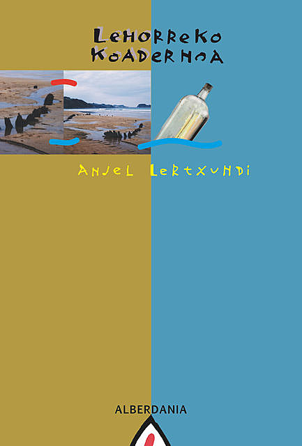Lehorreko koadernoa, Anjel Lertxundi