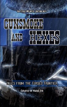 Gunsmoke and Hexes, J.R., Tony Garcia, Benjamin Winters, Curtis Moore, George Cottonwood, Michael John Petty, Oscar Chavira, Ross Carmona