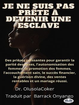 Je Ne Suis Pas Prête À Devenir Une Esclave, Olusola Coker