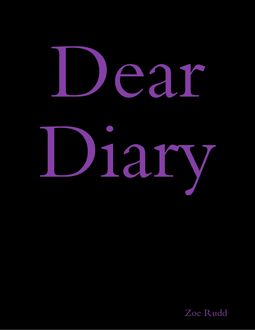 Dear Diary, Zoe Rudd