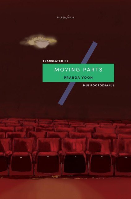 Moving Parts, Prabda Yoon