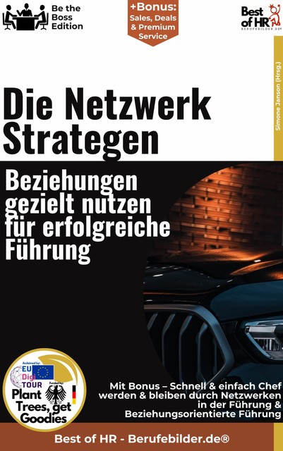 Die Netzwerkstrategen – Beziehungen gezielt nutzen für erfolgreiche Führung, Simone Janson