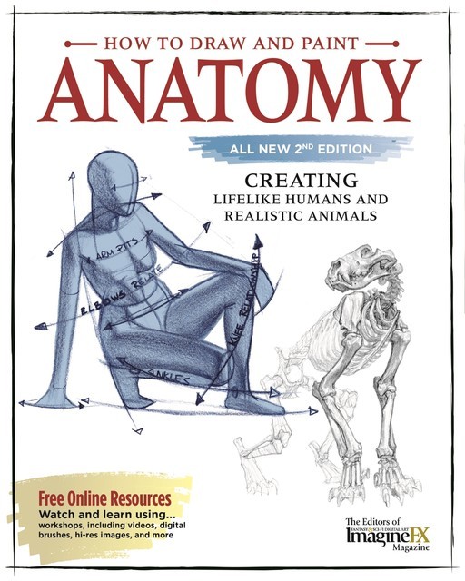 How to Draw and Paint Anatomy, All New 2nd Edition, Editors of ImagineFX Magazine