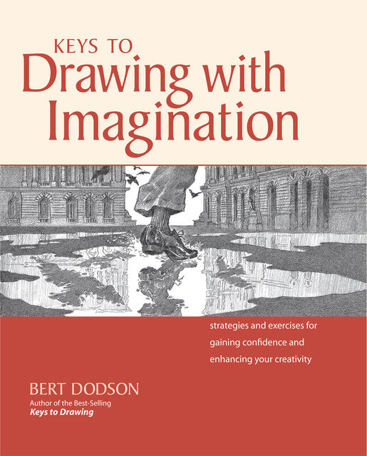 Keys to Drawing with Imagination, Bert Dodson