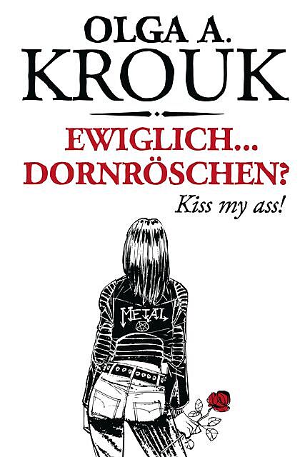 Ewiglich… Dornröschen, Olga A. Krouk