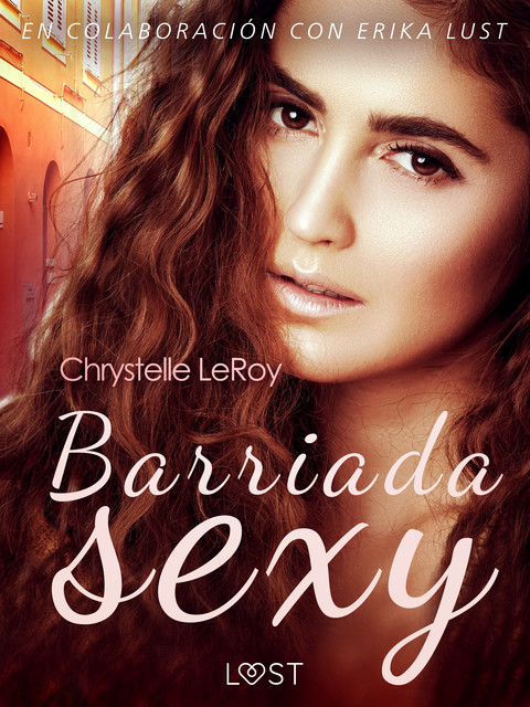 Barriada sexy – un cuento corto erótico, Chrystelle Leroy
