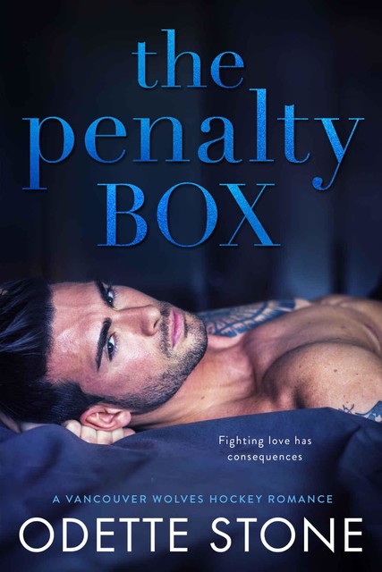 The Penalty Box: A Vancouver Wolves Hockey Romance, Odette Stone
