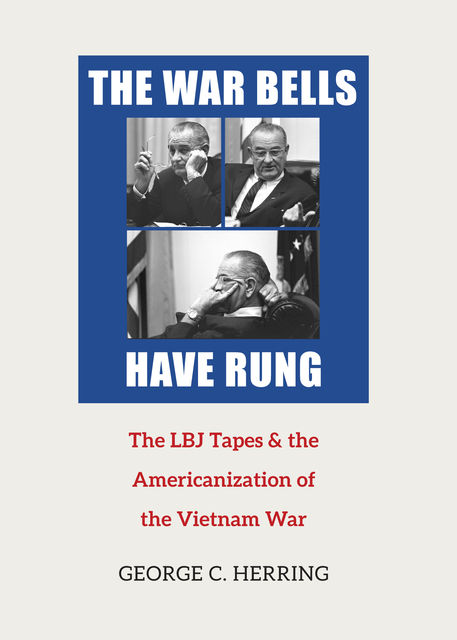The War Bells Have Rung, George C.Herring