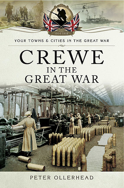 Crewe in the Great War, Peter Ollerhead