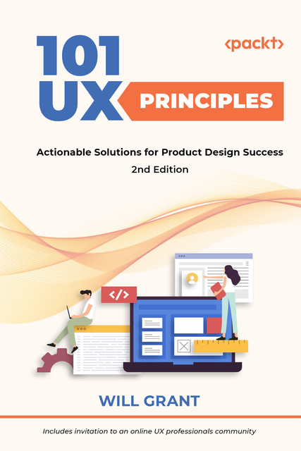 101 UX Principles – 2nd edition, Will Grant