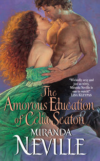 The Amorous Education of Celia Seaton, Miranda Neville