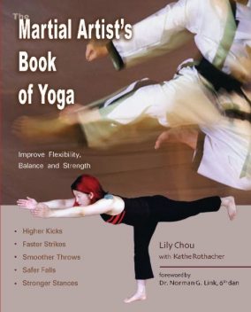 The Martial Artist's Book of Yoga, Lily Chou