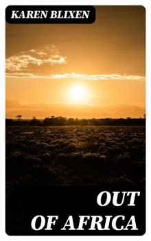 Out of Africa, Karen Blixen