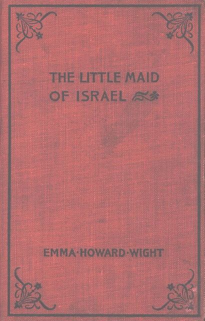 The Little Maid of Israel, Emma Howard Wight