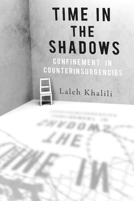 Time in the Shadows, Laleh Khalili
