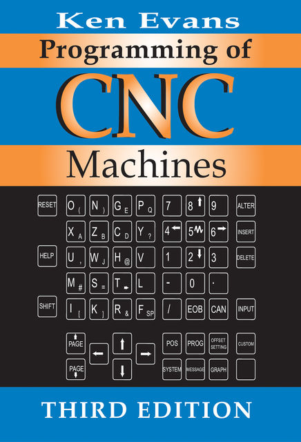 Programming of CNC Machines, Ken Evans