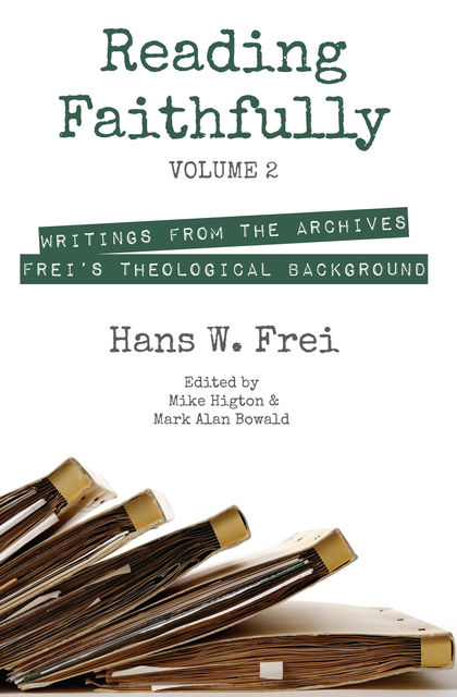 Reading Faithfully, Volume 2, Hans W. Frei