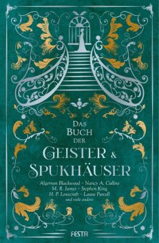 Das Buch der Geister & Spukhäuser, Stephen King, Laura Purcell, Algernon Blackwood, M.R. James