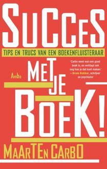 Succes met je boek, Maarten Carbo