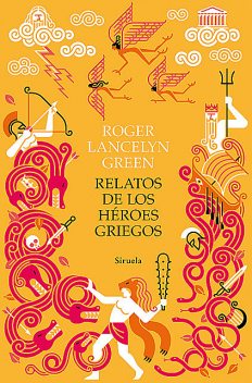 Relatos de los héroes griegos, Roger Lancelyn Green
