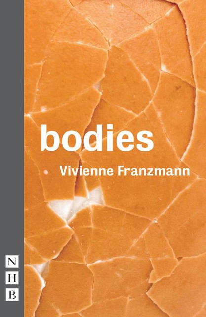 Bodies (NHB Modern Plays), Vivienne Franzmann