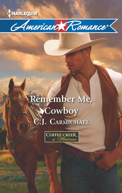 Remember Me, Cowboy, C.J. Carmichael