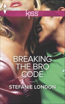 Breaking the Bro Code, Stefanie London