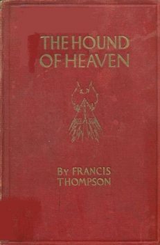 The Hound of Heaven, Francis Thompson