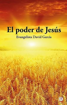 El poder de Jesús, David García