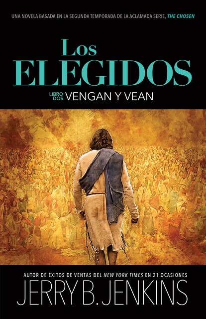 Los elegidos – Vengan y vean, Jerry B. Jenkins