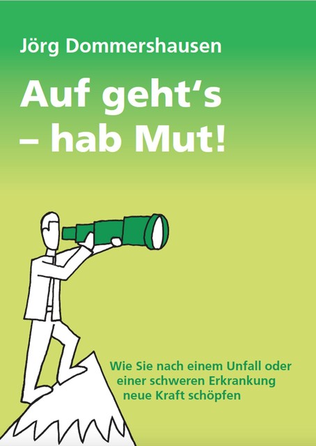 Auf geht's – hab Mut, Jörg Dommershausen