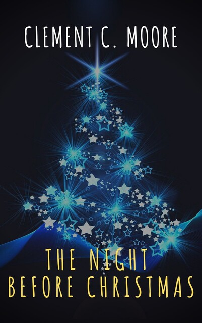 The Night Before Christmas (Illustrated), Clement C.Moore